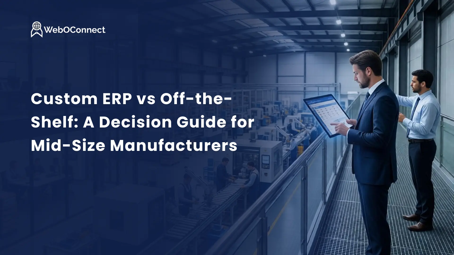 Custom ERP vs Off-the-Shelf: A Decision Guide for Mid-Size Manufacturers